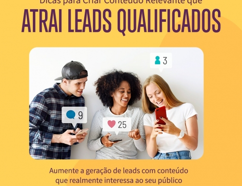 Como Criar Conteúdo Relevante para Atrair Leads Qualificados.