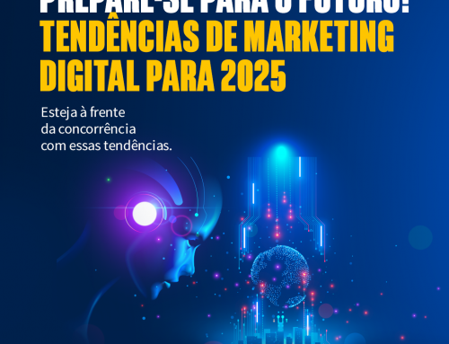 Tendências de Marketing Digital para 2025: Prepare-se para o Futuro!